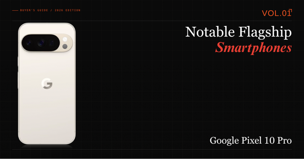 Notable smartphones in Canada for creative young professionals in 2026. Google Pixel 10 Pro.